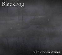 Black Fog (NOR) : Når Vinden Stilner....